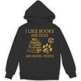 I Like Books And Dogs And Maybe 3 People Book Dog Lovers Men Women Unisex Hoodie I Like Books And Dogs And Maybe 3 People Book Dog Lovers Men Women Unisex Hoodie