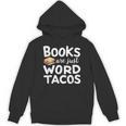 BOOKS ARE JUST WORD TACOS Unisex Hoodie BOOKS ARE JUST WORD TACOS Unisex Hoodie