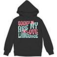 Books Are My Love Language Book Lover Reading Unisex Hoodie Books Are My Love Language Book Lover Reading Unisex Hoodie