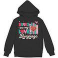 Books Are My Love Language Valentines Book Lover Librarian Unisex Hoodie