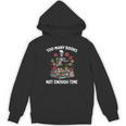 Too Many Books Not Enough Time Skeleton Flowers Reader Unisex Hoodie