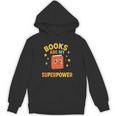 Books Are My Superpower Cute Reading Lover Unisex Hoodie