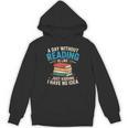 Bookworm A Day Without Reading Is Like Cute Reading Books Unisex Hoodie Bookworm A Day Without Reading Is Like Cute Reading Books Unisex Hoodie