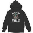 Born To Read Forced To Socialize Dragon Books Reading Unisex Hoodie