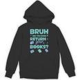 Bruh Did You Even Return Your Books Librarian Library Unisex Hoodie Bruh Did You Even Return Your Books Librarian Library Unisex Hoodie