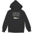 Call Me Ishmael Moby Dick Quote Shirt For Book Lovers Unisex Hoodie Call Me Ishmael Moby Dick Quote Shirt For Book Lovers Unisex Hoodie