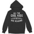 All The Cool Kids Are Reading Book Lover Bookworm Reader Unisex Hoodie
