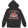All The-Cool Kids Are Reading Book Lover Librarian Bookworm Unisex Hoodie All The-Cool Kids Are Reading Book Lover Librarian Bookworm Unisex Hoodie