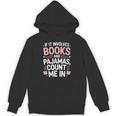 Cozy Up If It Involves Books And Pajamas I'm In Unisex Hoodie Cozy Up If It Involves Books And Pajamas I'm In Unisex Hoodie