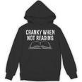 Cranky When Not Reading Book Lover Unisex Hoodie