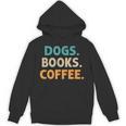 Dogs Books Coffee Book Lover Dogs Coffee Unisex Hoodie
