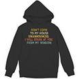 Don't Come To My House Unannounced Introvert Introverted Unisex Hoodie