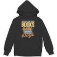 Everything I Need Is Books & Dogs Reader Book Read Reading Unisex Hoodie Everything I Need Is Books & Dogs Reader Book Read Reading Unisex Hoodie