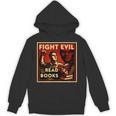 Fight Evil Read Books Propaganda Poster Unisex Hoodie Fight Evil Read Books Propaganda Poster Unisex Hoodie