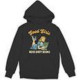 Good That Girls Read Dirty Books Smut Reader Book Romance Unisex Hoodie Good That Girls Read Dirty Books Smut Reader Book Romance Unisex Hoodie
