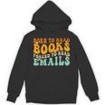 Groovy Born To Read Books Forced To Read Emails Reading Unisex Hoodie Groovy Born To Read Books Forced To Read Emails Reading Unisex Hoodie