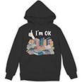 I'm OK Books Pile Books Stack Bibliophile Bookisk Unisex Hoodie I'm OK Books Pile Books Stack Bibliophile Bookisk Unisex Hoodie