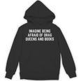 Imagine Being Afraid Of Drag Queens And Books Y2K LGBTQ Gay Unisex Hoodie Imagine Being Afraid Of Drag Queens And Books Y2K LGBTQ Gay Unisex Hoodie