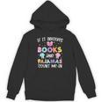 If It Involves Book And Pajamas Count Me In Bookworm Reading Unisex Hoodie If It Involves Book And Pajamas Count Me In Bookworm Reading Unisex Hoodie