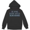 Be Kind Drink Water Read Books Unisex Hoodie