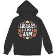 Library Is My Jam Librarian Book Lover Strawberry Unisex Hoodie