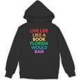 Live Life Like A Book Florida Would Ban Gay Rights LGBTQ Unisex Hoodie