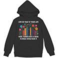 Live So That If Your Life Was A Book Florida Would Ban It Unisex Hoodie Live So That If Your Life Was A Book Florida Would Ban It Unisex Hoodie