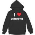 I Love Literature Heart Books Writing Reading Read Write Unisex Hoodie I Love Literature Heart Books Writing Reading Read Write Unisex Hoodie