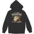 Not Hoarding If It's Books Reader Book Nerd Book Reading Unisex Hoodie Not Hoarding If It's Books Reader Book Nerd Book Reading Unisex Hoodie