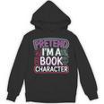 Pretend I'm A Book Character Reader Fan Cosplay Unisex Hoodie