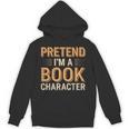Pretend I'm A Book Character Unisex Hoodie