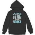 There Is No Such Thing As Too Many Books Shirt Bookish Unisex Hoodie There Is No Such Thing As Too Many Books Shirt Bookish Unisex Hoodie