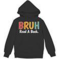 Read A Book Bruh English Teacher Reading Read A Book Unisex Hoodie Read A Book Bruh English Teacher Reading Read A Book Unisex Hoodie