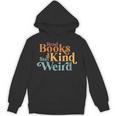 Read Books Be Kind Stay Weird Book Reader Unisex Hoodie