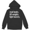 Read Books Lift Weights Fight Fascists Reading Lovers Unisex Hoodie