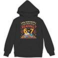 Reading 6 7 Six Seven Meme Slang Teacher Book Lover Unisex Hoodie