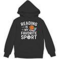 Reading Is My Favorite Sport Reading Book Lover Reader Unisex Hoodie Reading Is My Favorite Sport Reading Book Lover Reader Unisex Hoodie