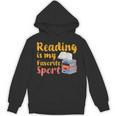 Reading Is My Favorite Sport Book Lovers Unisex Hoodie Reading Is My Favorite Sport Book Lovers Unisex Hoodie