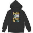 Reading Hobby Bookshelves Library Fueled By Books And Tea Unisex Hoodie Reading Hobby Bookshelves Library Fueled By Books And Tea Unisex Hoodie