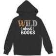Reading Lover Wild About Books Reading Books And Bookworm Unisex Hoodie Reading Lover Wild About Books Reading Books And Bookworm Unisex Hoodie