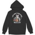 Retro I Just Want To Read Books And Pet Cats Unisex Hoodie Retro I Just Want To Read Books And Pet Cats Unisex Hoodie