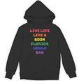 Sarcastic Live Life Like a Book Florida Would Ban Unisex Hoodie Sarcastic Live Life Like a Book Florida Would Ban Unisex Hoodie