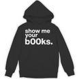 Show Me Your Books Reading Pun Library Unisex Hoodie