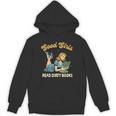Smut Reader Book Romance Good That Girls Read Dirty Books Unisex Hoodie