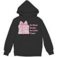 So Many Books Little Time Book Lover Teacher Librarian Unisex Hoodie So Many Books Little Time Book Lover Teacher Librarian Unisex Hoodie