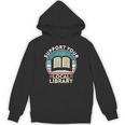 Support Your Local Library Book Lovers Unisex Hoodie Support Your Local Library Book Lovers Unisex Hoodie