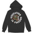History Education Is Freedom Books Teach Black History Unisex Hoodie