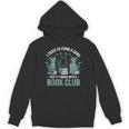 I Tried To Form A Gang But It Turned Into A Book Club Unisex Hoodie