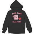 Valentines Day Book Read Your Heart Out Women Men Kids Unisex Hoodie