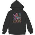 Wild About Reading Books Readers Lovers Bookworm Library Day Unisex Hoodie Wild About Reading Books Readers Lovers Bookworm Library Day Unisex Hoodie